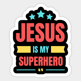 Jesus Is My Superhero | Christian Typography Sticker